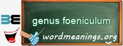 WordMeaning blackboard for genus foeniculum